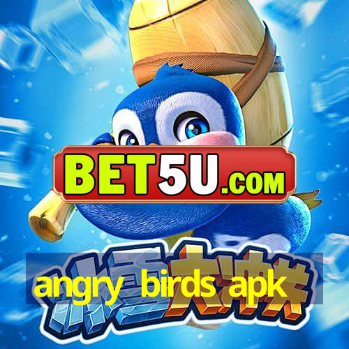 angry birds apk